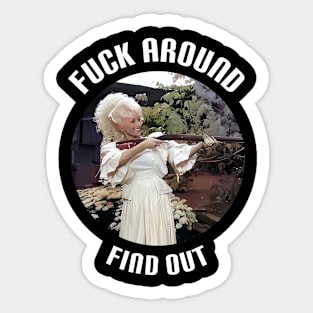 Fuck Around And Find Out Sticker